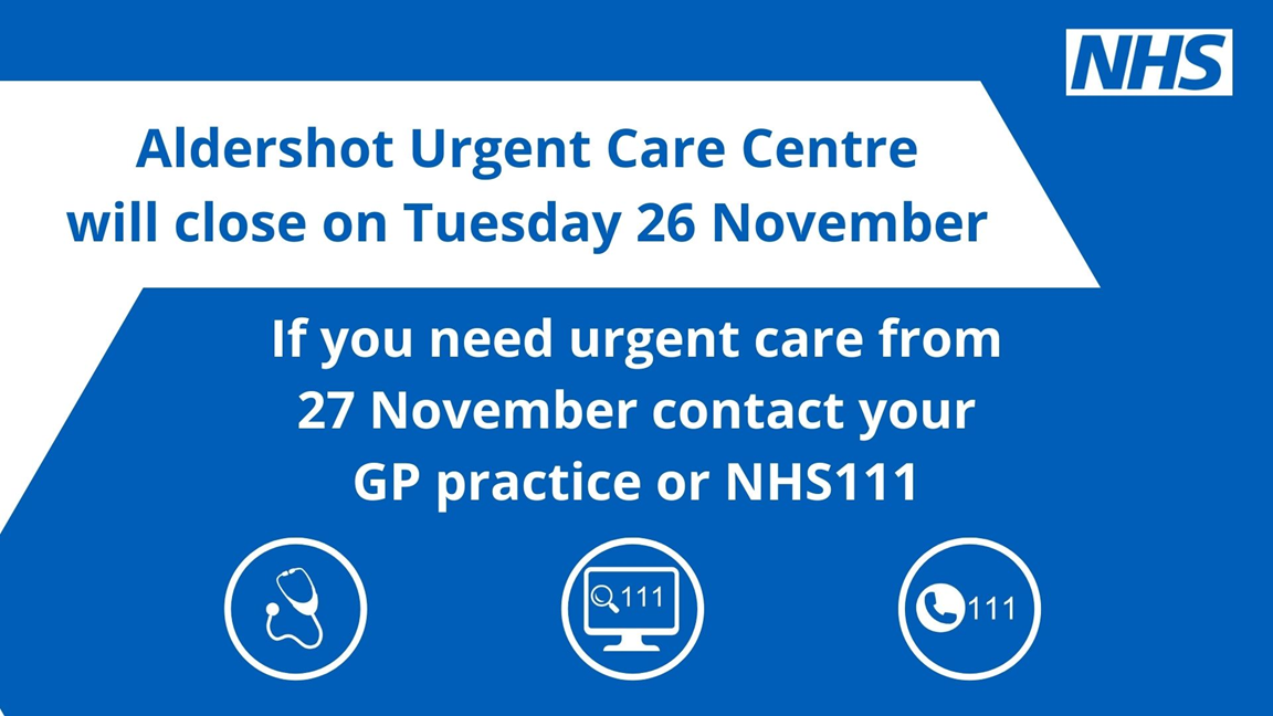 Aldershot Urgent Care Centre closing 26 November 2024